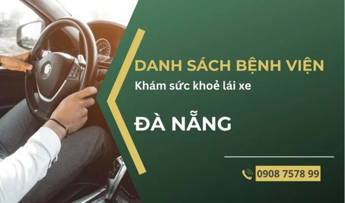 Bệnh viện khám sức khoẻ lái xe tại Đà Nẵng