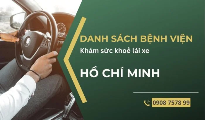 Danh sách Bệnh viện khám sức khỏe lái xe tại Hồ Chí Minh mới nhất