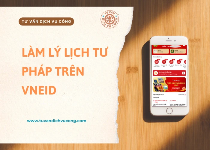 Hướng dẫn làm Lý lịch tư pháp trên Vneid