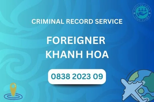 Criminal record support service for foreigners in Khanh Hoa