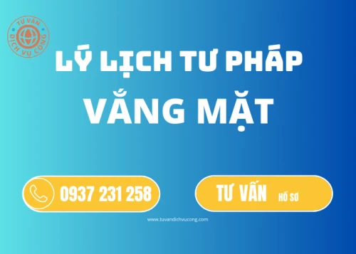 Dịch Vụ làm Lý lịch tư pháp vắng mặt tại nơi Thường trú