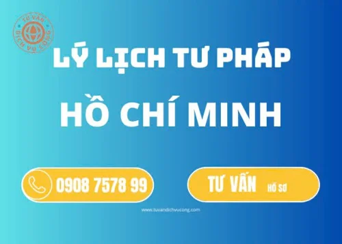 Thủ tục làm Lý Lịch Tư Pháp tại Hồ Chí Minh