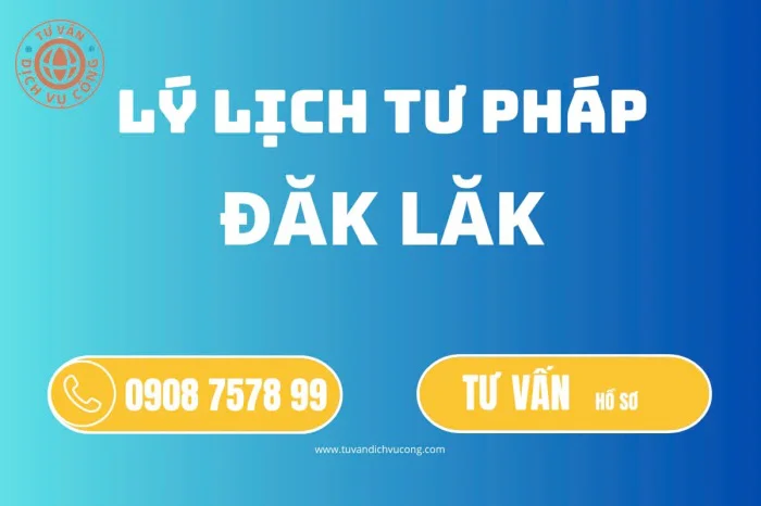 Dịch vụ làm Lý lịch tư pháp tại Đắk Lắk