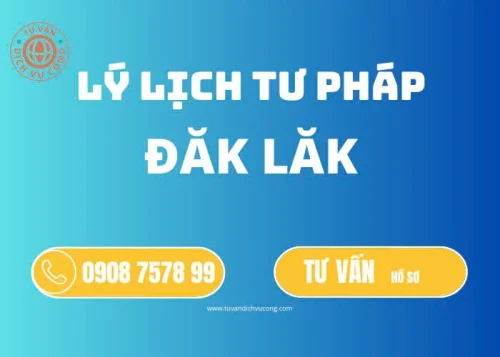 Dịch vụ làm Lý lịch tư pháp tại Đắk Lắk