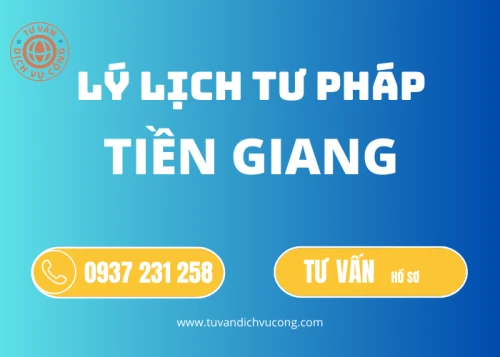 Dịch vụ làm Lý lịch tư pháp tại Tiền Giang