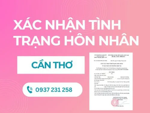 Dịch vụ xin giấy xác nhận tình trạng hôn nhân tại Cần Thơ