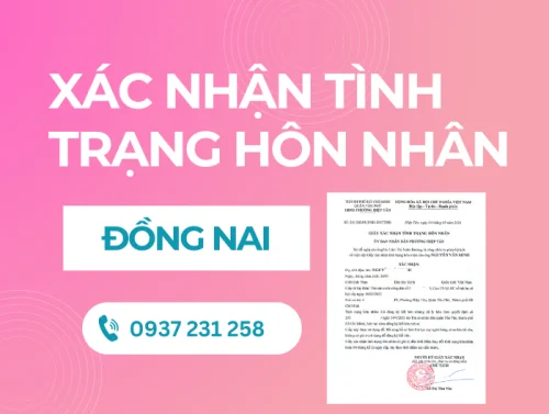 Dịch vụ xin giấy xác nhận tình trạng hôn nhân tại Đồng Nai