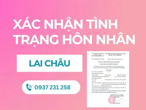 Dịch vụ xin giấy xác nhận tình trạng hôn nhân tại Lai Châu