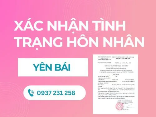 Dịch vụ xin giấy xác nhận tình trạng hôn nhân tại Yên Bái