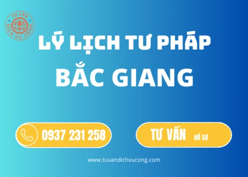 Thủ Tục làm Lý lịch tư pháp nhanh tại Bắc Giang