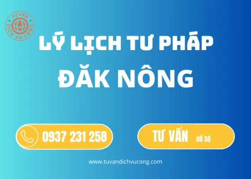 Thủ tục làm Lý lịch tư pháp tại Đắk Nông 