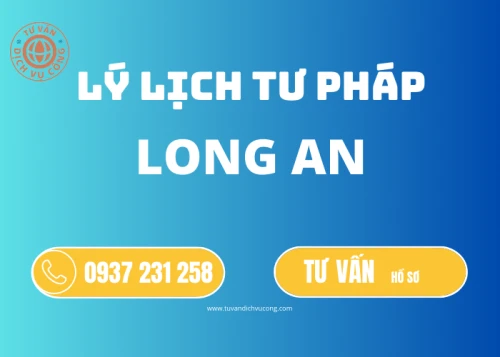 Thủ tục Làm Lý lịch tư pháp tại Long An